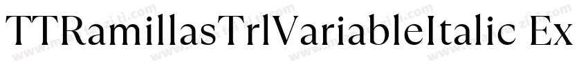 TTRamillasTrlVariableItalic ExtraB字体转换